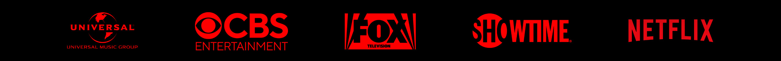 Universal Music Group, CBS Entertainment, 20th Century Fox Television, Showtime and Netflix